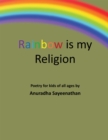 Image for Rainbow Is My Religion