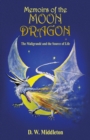 Image for Memoirs of the Moon Dragon: The Maligrande and the Source of Life