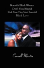 Image for Beautiful Black Women Don&#39;T Need Stupid Black Men: They Need Beautiful Black Love