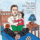 Image for Boy Who Loved His Dad