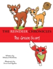 Image for The Reindeer Chronicles : The Green Scarf
