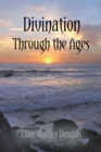 Image for Divination Through the Ages