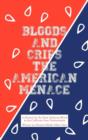 Image for Bloods and Crips : The American Menace