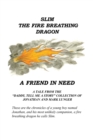 Image for Slim the Fire Breathing Dragon A Friend in Need