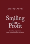 Image for Smiling for Profit: Good-Bye, Employment. Hello, Entrepreneurship on the Job