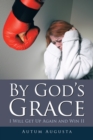 Image for By God&#39;S Grace: I Will Get up Again and Win Ii