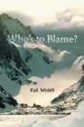 Image for Who&#39;S to Blame?