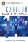 Image for Caricom Maritime Space: Disputes and Resolution