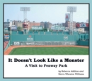 Image for It Doesn&#39;t Look Like a Monster: A Visit to Fenway Park