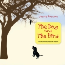 Image for Dog and the Bird: The Adventures of Desie