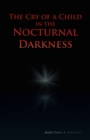 Image for Cry of a Child in the Nocturnal Darkness