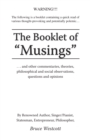 Image for Booklet of &amp;quot;Musings&amp;quote: ...And Other Commentaries, Theories, Philosophical and Social Observations, Questions and Opinions