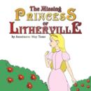 Image for The Missing Princess of Litherville