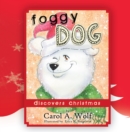 Image for Foggy Dog Discovers Christmas