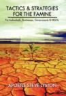 Image for Tactics and Strategies for the Famine : For Individuals, Businesses, Governments &amp; Ngos
