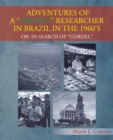 Image for Adventures of a &amp;quot;Gringo&amp;quot; Researcher in Brazil in the 1960&#39;S: Or: in Search of &amp;quot;Cordel&amp;quot;