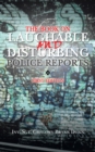 Image for Book on Laughable and Disturbing Police Reports: First Edition