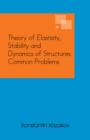 Image for Theory of Elastisity, Stability and Dynamics of Structures Common Problems