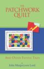 Image for The Patchwork Quilt : And Other Fateful Tales