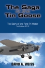 Image for Saga of the Tin Goose: The Story of the Ford Tri-Motor  3Rd Edition 2012