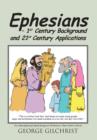 Image for Ephesians - 1st Century Background and 21st Century Applications : For Individuals and Small Groups at All Points in Their Faith in Christ