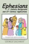 Image for Ephesians - 1st Century Background and 21st Century Applications : For Individuals and Small Groups at All Points in Their Faith in Christ