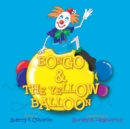 Image for Bongo &amp; the Yellow Balloon