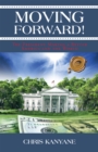 Image for Moving Forward!: The President Making a Better America and the World