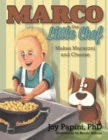 Image for Marco the Little Chef: Makes Macaroni and Cheese