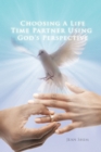 Image for Choosing a Life Time Partner Using God&#39;s Perspective