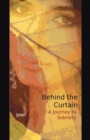 Image for Behind the Curtain: A Journey to Sobriety.