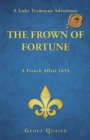 Image for Frown of Fortune: A Luke Tremayne Adventure...A French Affair 1653