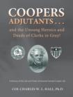 Image for Coopers Adjutants . . . and the Unsung Heroics and Deeds of Clerks in Gray!
