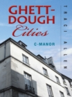 Image for Ghett-Dough Cities: C-Manor