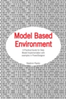 Image for Model Based Environment: A Practical Guide for Data Model Implementation with Examples in Powerdesigner
