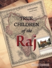 Image for True Children Of The Raj