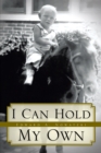 Image for I Can Hold My Own