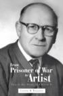 Image for From Prisoner of War to Artist : This Is His Story as I Know It