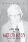 Image for True Story of an American Nazi Spy: William Curtis Colepaugh