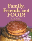 Image for Family, Friends and Food!