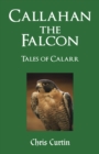 Image for Callahan the Falcon: Tales of Calarr