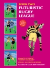 Image for Book 2: Futuristic Rugby League: Academy of Excellence for Coaching Rugby Skills and Fitness Drills