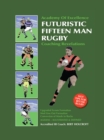 Image for Book 1: Futuristic Fifteen Man Rugby Union: Academy of Excellence for Coaching Rugby Skills and Fitness Drills