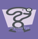 Image for My Lazy Eye