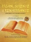 Image for Islam, Science &amp; Renaissance : Their Impact on Universe &amp; Society