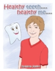Image for Healthy Teeth....Healthy Me...