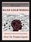 Image for Mind Your Words: Master the Art of Learning and Teaching Vocabulary