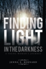Image for Finding Light in the Darkness: A Young Woman&#39;s Journey