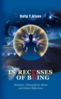 Image for In Recesses of Being: Romantic, Philosophical, Moral and Ethical Reflections