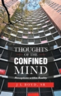 Image for Thoughts of the Confined Mind : Perceptions Within Reality
